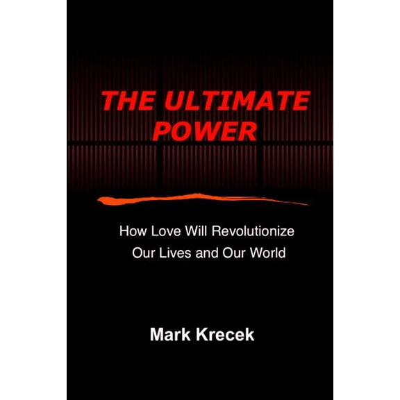 The Ultimate Power Paperback 1492717118 9781492717119 Mark Krecek