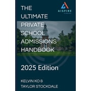 The Ultimate Private School Admissions Handbook, Paperback