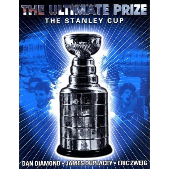 Pre-Owned The Ultimate Prize: The Stanley Cup (Paperback) 0740738305 9780740738302
