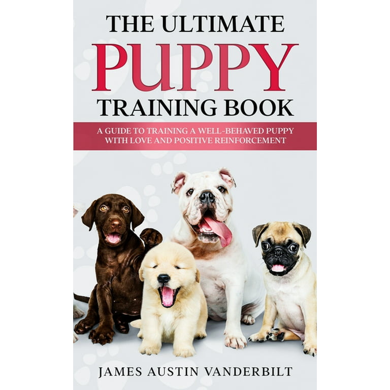 https://i5.walmartimages.com/seo/The-Ultimate-Puppy-Training-Book-Paperback-9798985897302_1ca2798c-d7c3-4964-93c4-dd3f26fe0362.91913b239d1e6e28988afa91dedbe1c0.jpeg?odnHeight=768&odnWidth=768&odnBg=FFFFFF