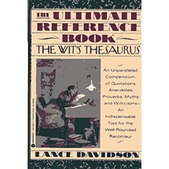 Pre-Owned The Ultimate Reference Book: The Wit's Thesaurus (Paperback) 0380769573 9780380769575
