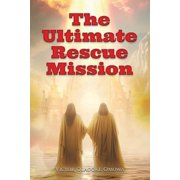 The Ultimate Rescue Mission, Paperback