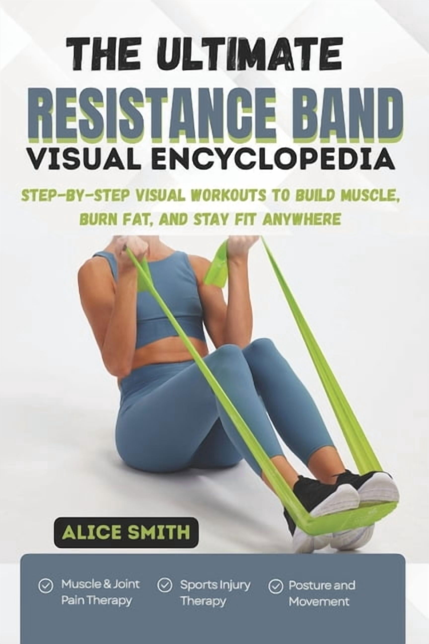 Visual Burn Up The Ultimate Resistance Band Visual Encyclopedia: Step-by-Step Visual ...