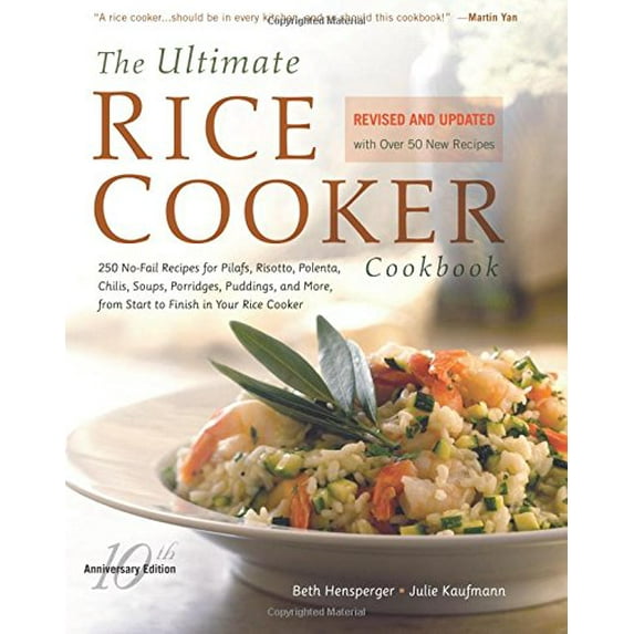 Pre-Owned The Ultimate Rice Cooker Cookbook : 250 No-Fail Recipes for Pilafs, Risottos, Polenta, Chilis, Soups, Porridges, Puddings and More, from Start to Finish in Your Paperback