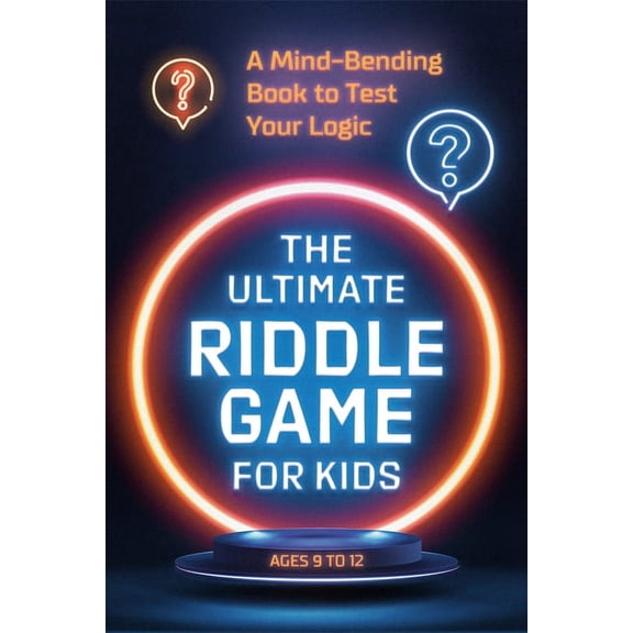 The Ultimate Riddle Game for Kids: A Mind-Bending Book to Test Your Logic, (Paperback)