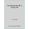 thumbnail image 1 of Pre-Owned The Ultimate Rip-Off: A Taxing Tale (Paperback) 0913878502 9780913878507, 1 of 1