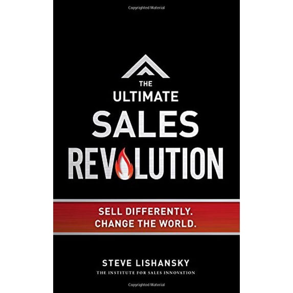 Pre-Owned The Ultimate Sales Revolution: Sell Differently. Change the World (Hardcover) 1599325519 9781599325514