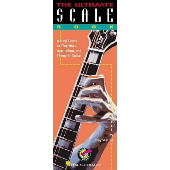 The Ultimate Scale Book Guitar Scale Sheet Music Songbook Major Minor Blues Modes and Exotic Scales Easy-To-Read Fretboa, (Paperback)
