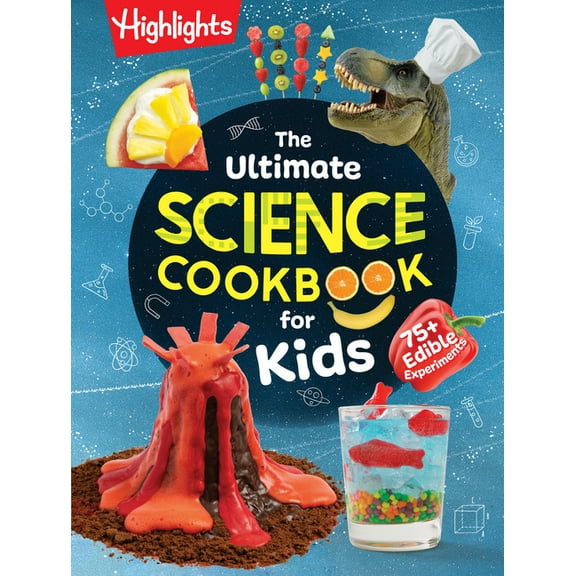 The Ultimate Science Cookbook for Kids: A Cookbook for Young Scientists That Transforms the Kitchen Into a Food Lab for , (Hardcover)