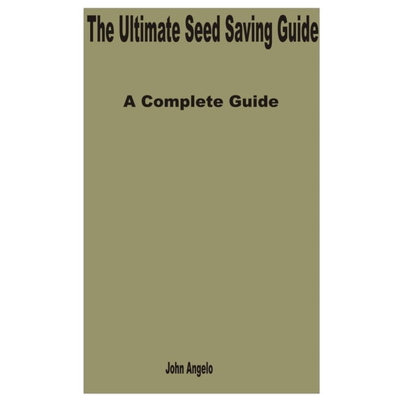 The Ultimate Seed Saving Guide (Paperback)