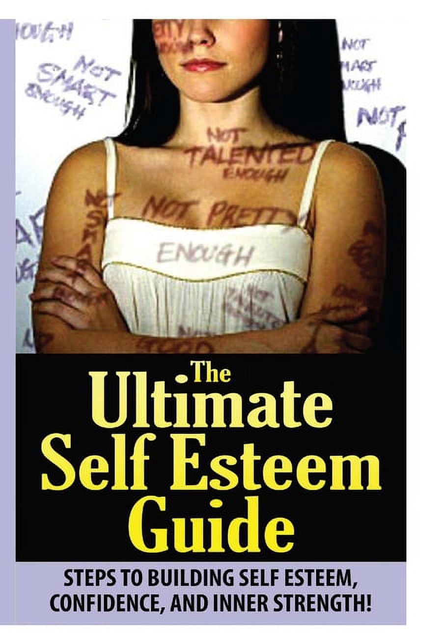 The Ultimate Self Esteem Guide (Hardcover) - Walmart.com