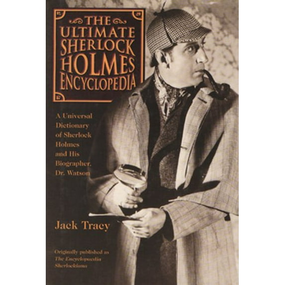 Pre-Owned The Ultimate Sherlock Holmes Encyclopedia (Hardcover) 051765444X 9780517654446
