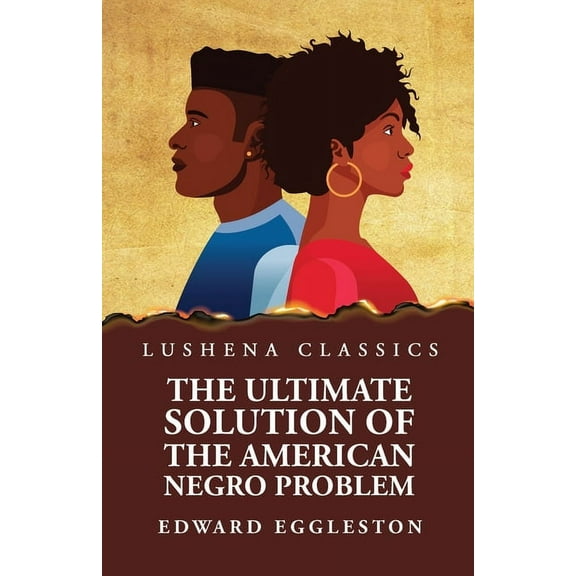 The Ultimate Solution of the American Negro Problem (Paperback)