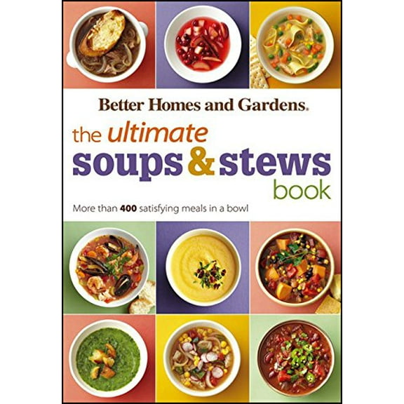 Pre-Owned The Ultimate Soups & Stews Book: More Than 400 Satisfying Meals in a Bowl (Paperback) 1118335619 9781118335611