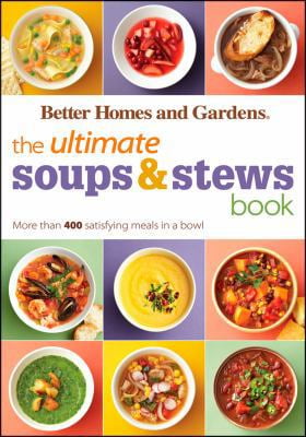 Pre-Owned The Ultimate Soups & Stews Book: More Than 400 Satisfying Meals in a Bowl (Paperback) 1118335619 9781118335611