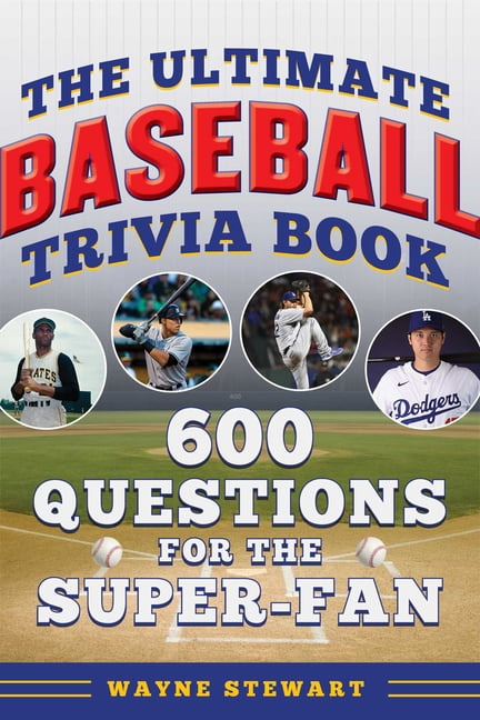 The Ultimate Sports Trivia Books Ultimate Baseball Trivia Book: 600 Questions for the Super-Fan, (Paperback)