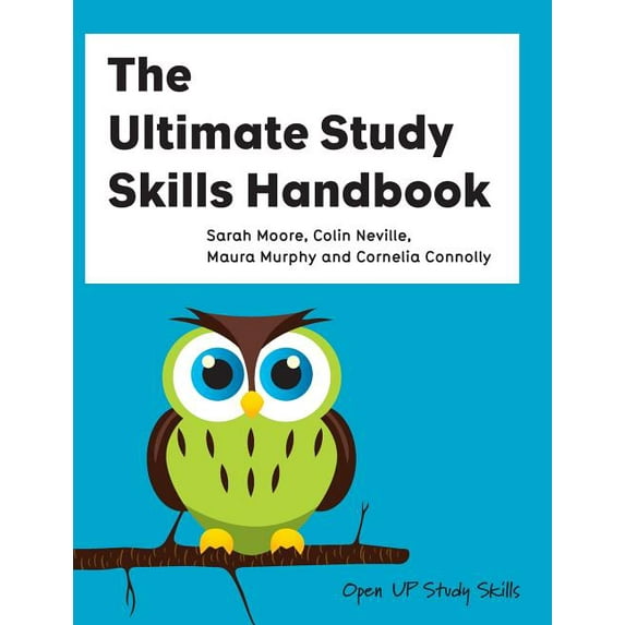 The Ultimate Study Skills Handbook (Paperback) by Sarah Moore, Colin Neville, Maura Murphy