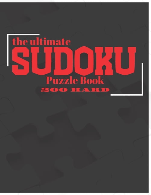 The Ultimate Sudoku Puzzle Book: 200 Hard - 8.5 x 11 inches - 250 pages - LARGE PRINT, (Paperback)