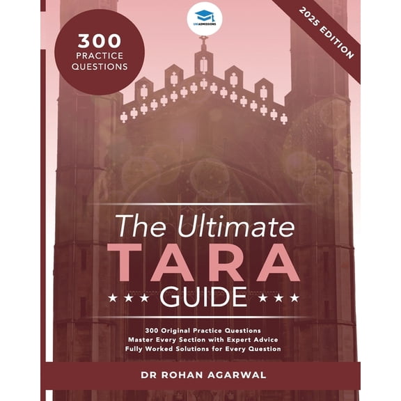The Ultimate TARA Guide: 2025 Edition with over 250 Original questions and solutions. TARA Guide, Mock Papers, Score Boo, (Paperback)