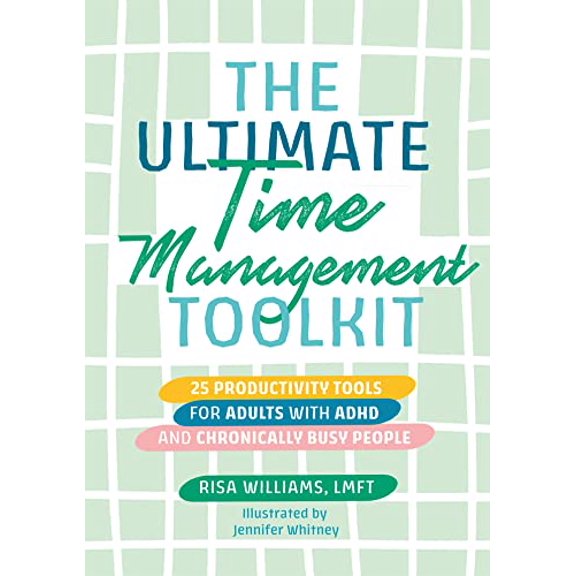 Pre-Owned The Ultimate Time Management Toolkit (Ultimate Toolkits for Psychological Wellbeing), 9781839971785, 1839971789, Paperback, Illustrated edition