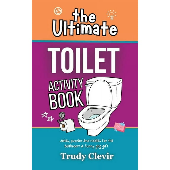 The Ultimate Toilet Activity Book - Jokes, puzzles and riddles for the bathroom and funny gag gift, (Paperback)