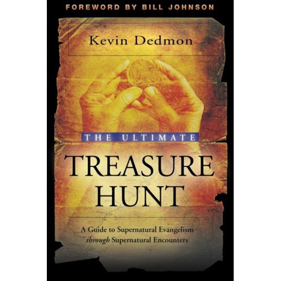 Pre-Owned The Ultimate Treasure Hunt: A Guide to Supernatural Evangelism Through Supernatural Encounters (Paperback) by Mr. Kevin Dedmon