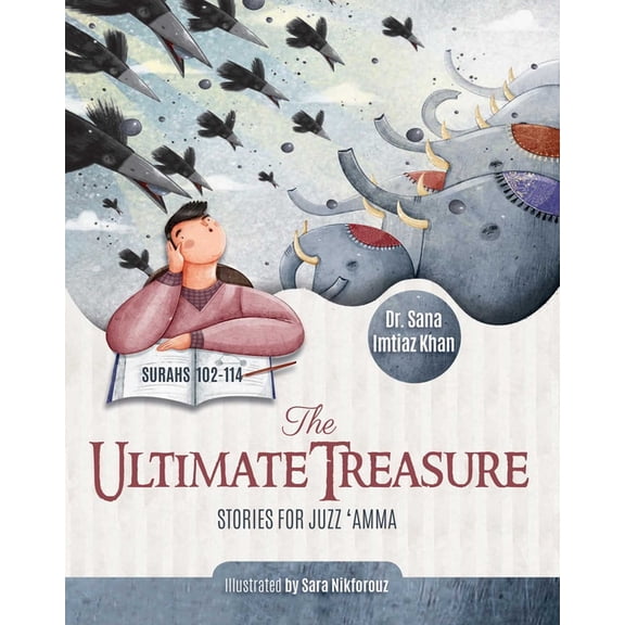 The Ultimate Treasure: Stories for Juzz 'Amma - Surahs 102-114, (Paperback)