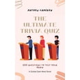 thumbnail image 1 of The Ultimate Trivia Quiz : 200 Questions To Test Your Brain (Paperback), 1 of 1