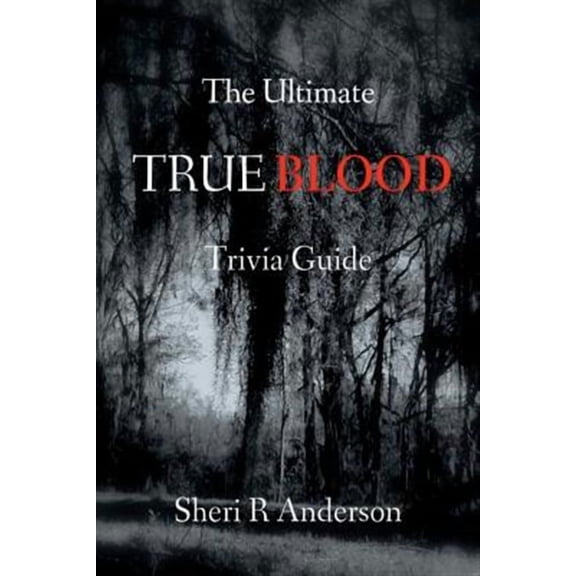 The Ultimate True Blood Trivia Guide