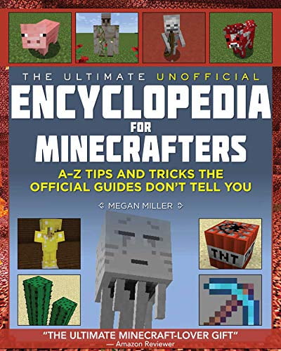 Pre-Owned The Ultimate Unofficial Encyclopedia for Minecrafters: An A - Z Book of Tips and Tricks the Official Guides Don't Teach You Paperback