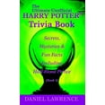 thumbnail image 1 of Pre-Owned The Ultimate Unofficial Harry Potter. Trivia Book: Secrets, Mysteries and Fun Facts Including Half (Paperback) by Daniel Lawrence, 1 of 1