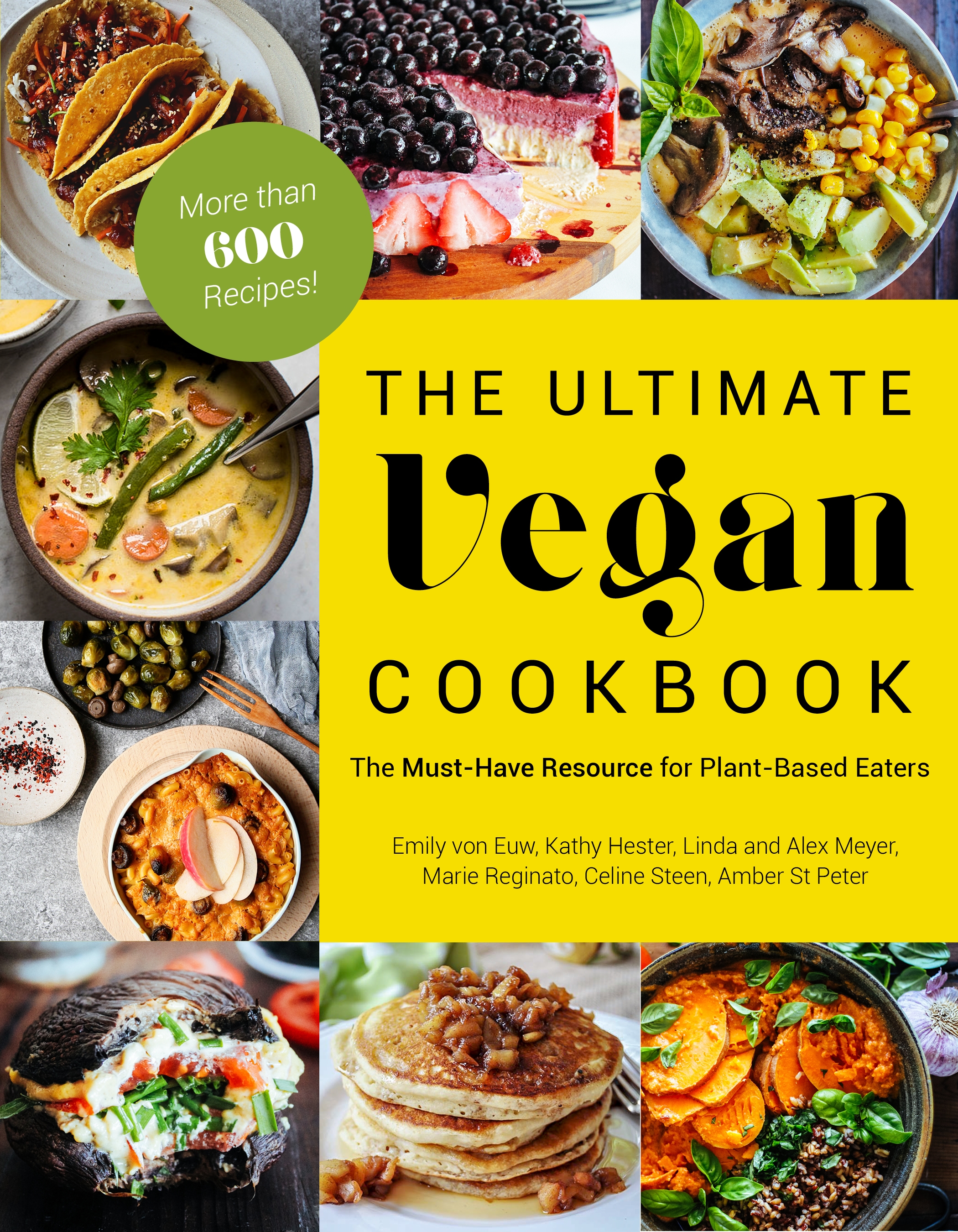 The Ultimate Vegan Cookbook The MustHave Resource for PlantBased