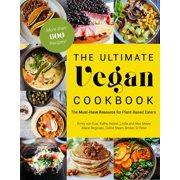 EMILY VON EUW; KATHY HESTER; AMBER ST PETER The Ultimate Vegan Cookbook: The Must-Have Resource for Plant-Based Eaters