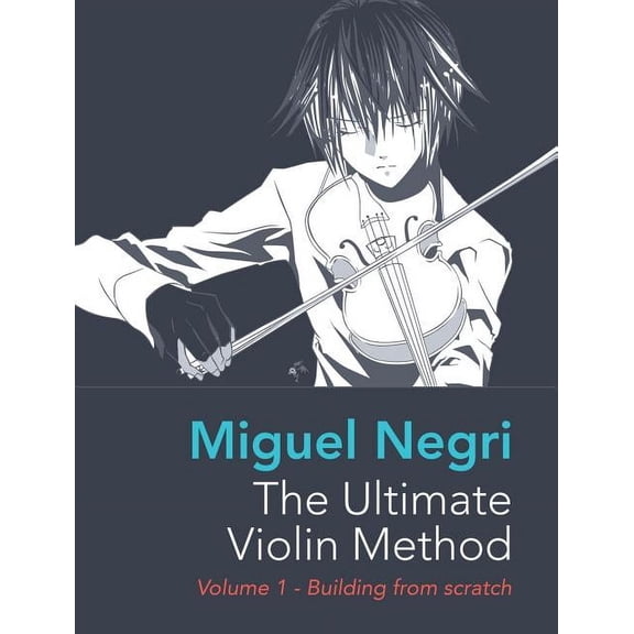 The Ultimate Violin Method: Volume 1 - Building from Scratch, (Hardcover)