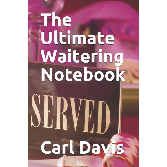 The Ultimate Waitering Notebook (Paperback)