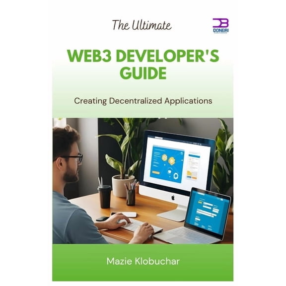 The Ultimate Web3 Developer's Guide: Creating Decentralized Applications, (Paperback)