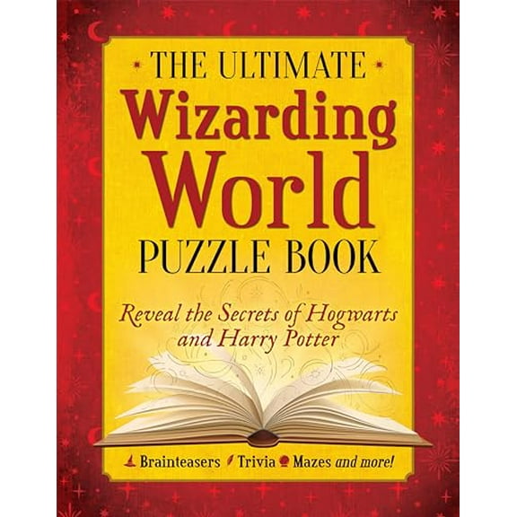 Pre-Owned The Ultimate Wizarding World Puzzle Book: Reveal the Secrets of Hogwarts and Harry Potter (Brainteasers, Trivia, Mazes and More!) (Paperback) 1956403671 9781956403671