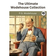 The Ultimate Wodehouse Collection, Paperback