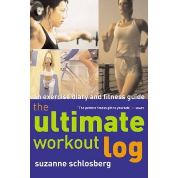 Pre-Owned The Ultimate Workout Log: An Exercise Diary and Fitness Guide (Paperback) by Suzanne Schlosberg