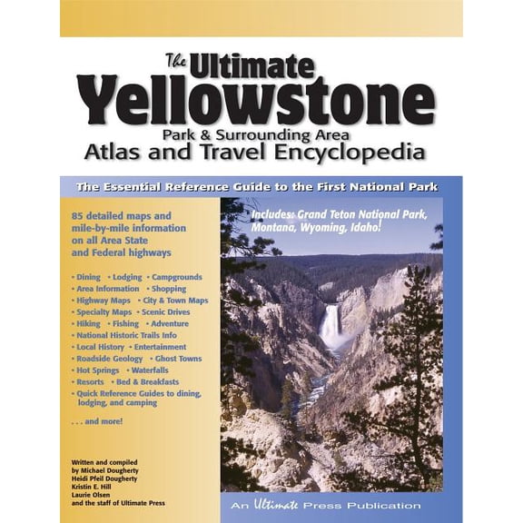 Pre-Owned The Ultimate Yellowstone Park & Surrounding Area Atlas and Travel Encyclopedia - Paperback