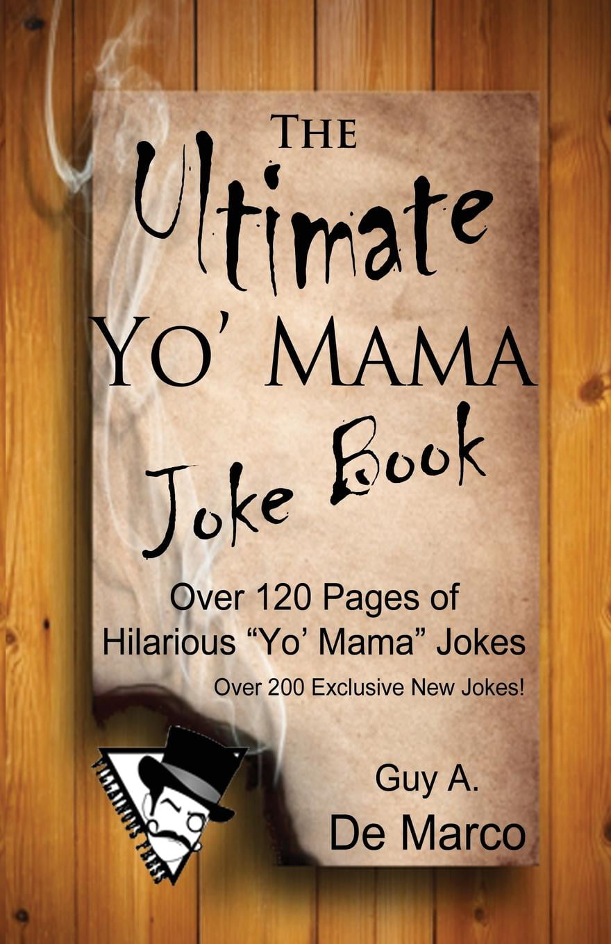 Ultimate Collection Yo Mama Jokes 2017: 1800+ Hilarious Yo Mama