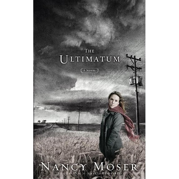 The Ultimatum (Paperback) by Nancy Moser