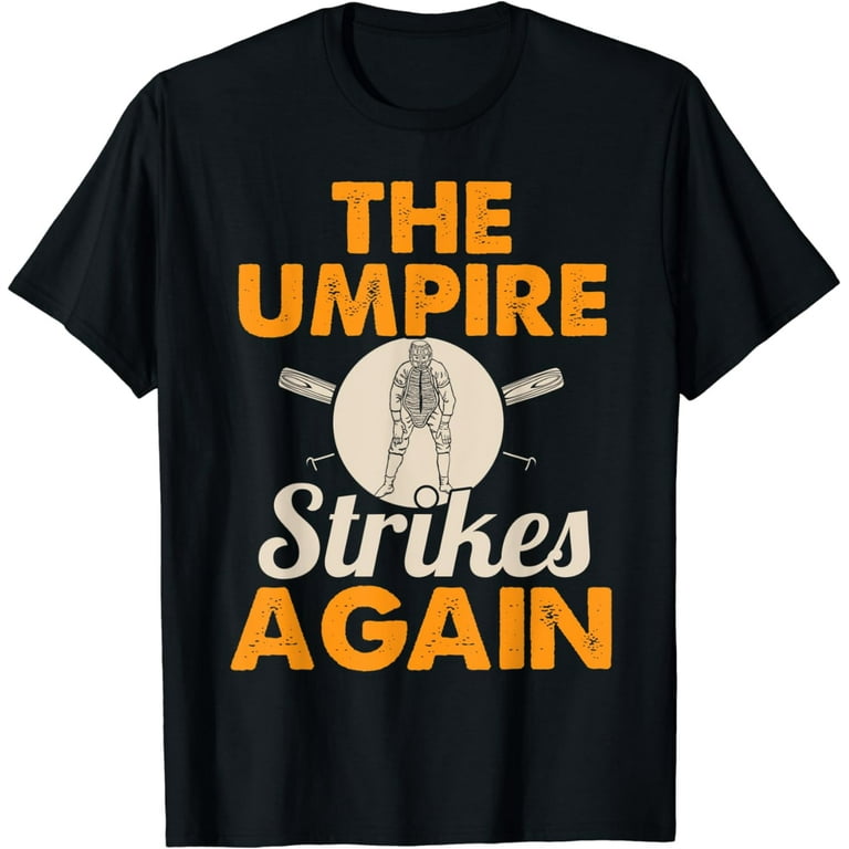 Baseball Shirt The Umpire Strikes Again Funny Baseball Tee Baseball Shirt The Umpire Strikes Again Funny Baseball Tee