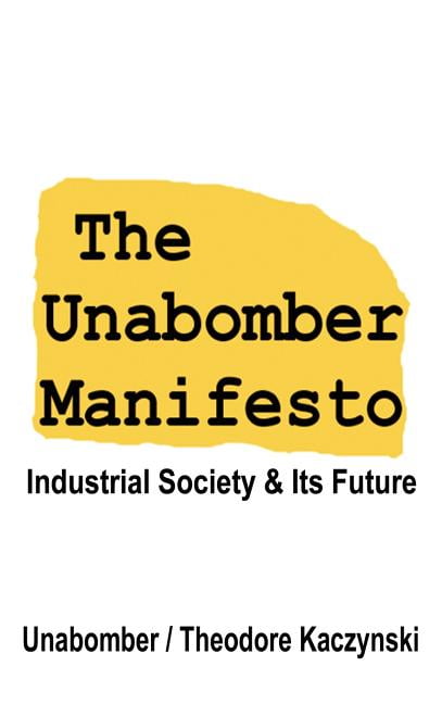 The Unabomber Manifesto : Industrial Society and Its Future Hardcover