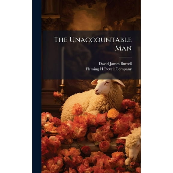 The Unaccountable Man, (Hardcover)