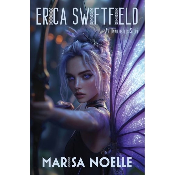 The Unadjusteds Erica Swiftfield: A Coming of Age Sci-fi Dystopian Action Adventure, Book 7, (Paperback)