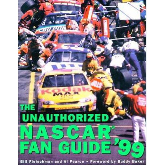 Pre-Owned The Unauthorized Nascar Fan Guide '99 (Paperback) 1578590930 9781578590933