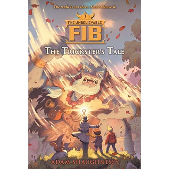 Pre-Owned The Unbelievable Fib 1: The Trickster's Tale (Paperback) 1616206373 9781616206376