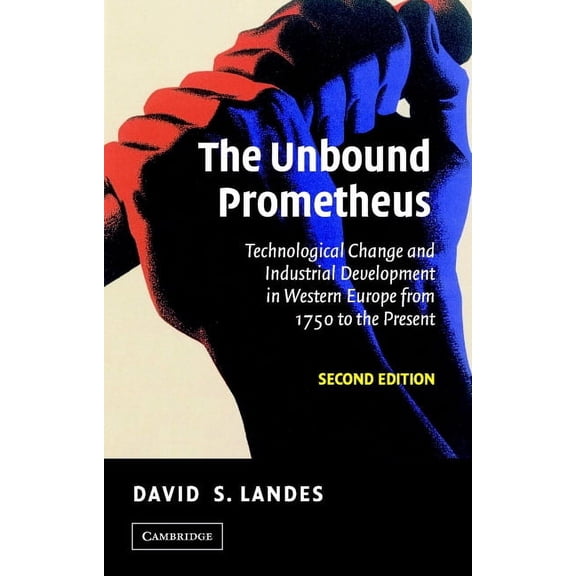 The Unbound Prometheus, (Paperback)