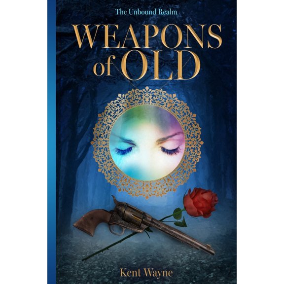 The Unbound Realm Weapons Of Old: The Unbound Realm Book 2, Book 2, (Paperback)